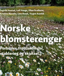 Norske Blomsterenger-forbilder, frøblandinger, etablering og skjøtsel